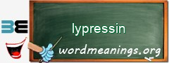 WordMeaning blackboard for lypressin